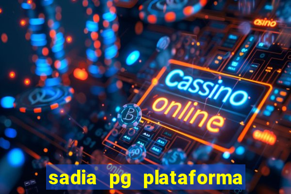 sadia pg plataforma de jogos